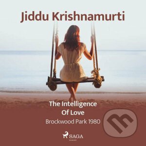 The Intelligence of Love – Brockwood Park 1980 (EN) - Jiddu Krishnamurti
