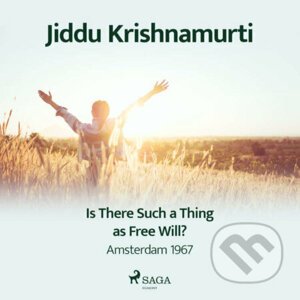 Is There Such a Thing as Free Will? – Amsterdam 1967 (EN) - Jiddu Krishnamurti