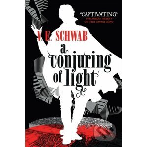 A Conjuring of Light - V.E. Schwab