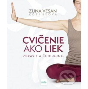 Cvičenie ako liek - Zuna Vesan Kozánková