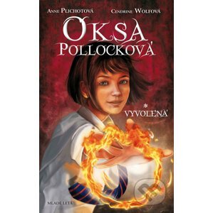 Oksa Pollocková - Vyvolená - Anne Plichot, Cendrine Wolf