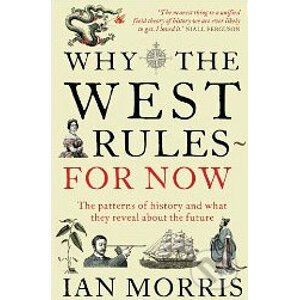 Why West Rules for Now - Ian Morris