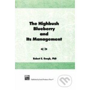The Highbush Blueberry and Its Management - Robert Gough