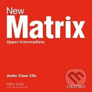 New Matrix - Upper-intermediate - Audio Class CDs - Kathy Gude