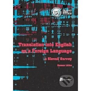Translation into English as a Foreign Language. A Slovak Survey - Roman Ličko