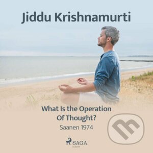 What Is the Operation of Thought? (EN) - Jiddu Krishnamurti