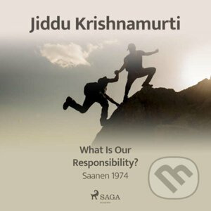 What Is Our Responsibility? – Saanen 1974 (EN) - Jiddu Krishnamurti