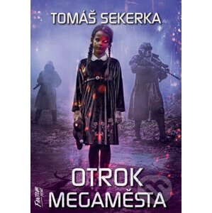 Otrok megaměsta - Tomáš Sekerka