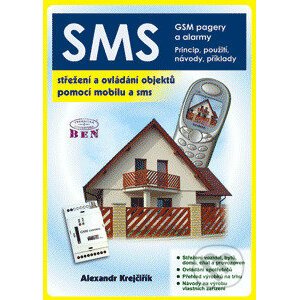 SMS - Střežení a ovládání objektů pomocí mobilu a SMS - Alexandr Krejčiřík