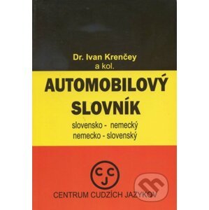 Automobilový slovník - slovensko-nemecký a nemecko-slovenský - Ivan Krenčey