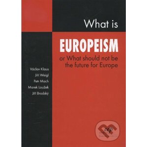 What is Europeism - Centrum pro ekonomiku a politiku