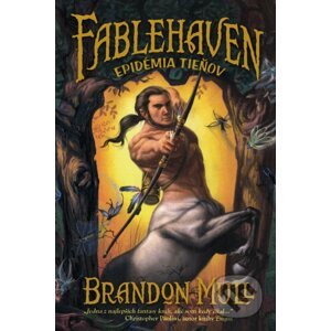 Fablehaven 3: Epidémia tieňov - Brandon Mull
