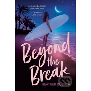 Beyond the Break - Heather Buchta