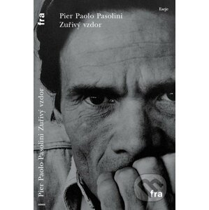 Zuřivý vzdor - Pier Paolo Pasolini