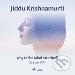 Why Is the Mind Attached? – Saanen 1974 (EN) - Jiddu Krishnamurti