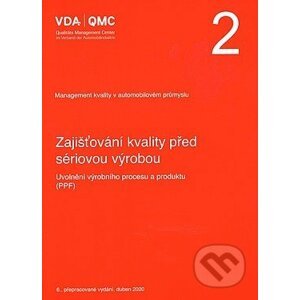 VDA 2 - Zajišťování kvality před sériovou výrobou - Česká společnost pro jakost