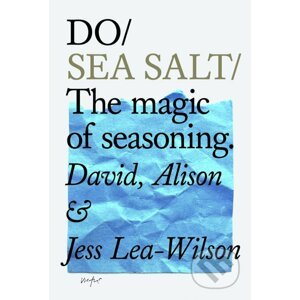 Do Sea Salt - Alison Lea-Wilson, David Lea-Wilson, Jess Lea-Wilson