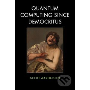 Quantum Computing since Democritus - Scott Aaronson