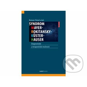Syndrom Mayer-Rokitansky-Küster-Hauser - Roman Chmel