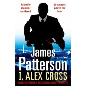 I, Alex Cross - James Patterson
