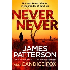 Never Never - James Patterson, Candice Fox
