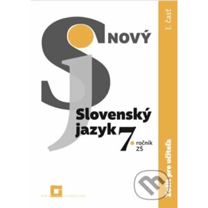 Nový Slovenský jazyk 7. ročník ZŠ - 1. časť (zošit pre učiteľa) - Jarmila Krajčovičová