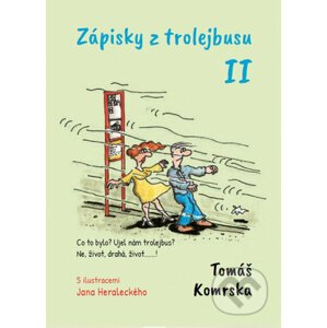 Zápisky z trolejbusu II - Tomáš Komrska, Jan Heralecký (Ilustrátor)