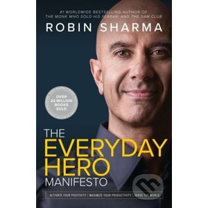 The Everyday Hero Manifesto - Robin Sharma