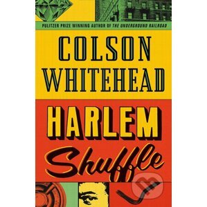 Harlem Shuffle - Colson Whitehead