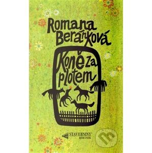 Koně za plotem - Romana Beránková