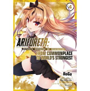Arifureta: From Commonplace to World's Strongest 4 - Ryo Shirakome