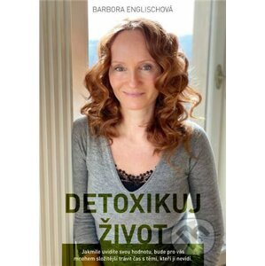 Detoxikuj život - Barbora Englischová