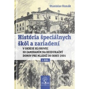 História špeciálnych škôl a zariadení - Stanislav Kunák