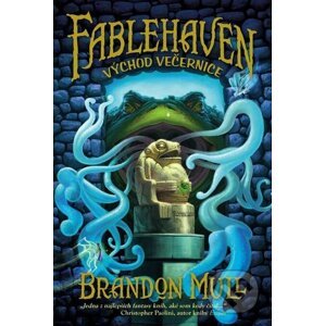 Fablehaven 2: Východ Večernice - Brandon Mull