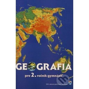 Geografia pre 2. ročník gymnázií - Kolektív autorov