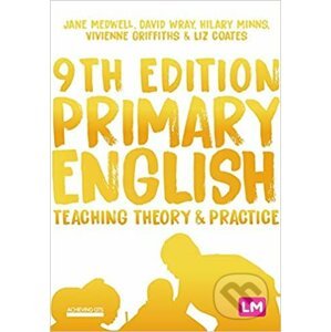 Primary English - Jane A. Medwell, David Wray, Hilary Minns, Vivienne Griffiths, Elizabeth A. Coates