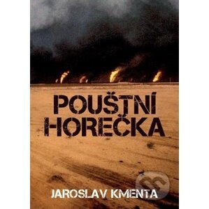 Pouštní horečka - Jaroslav Kmenta