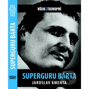Superguru Bárta - Jaroslav Kmenta