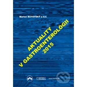 Aktuality v gastroenterológii 2015 - Marian Bátovský
