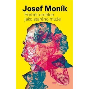 Portrét umělce jako starého muže - Josef Moník, František Štorm (Ilustrátor)