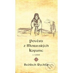 Pověsti z Moravských Kopanic - Bedřich Rychlík, Olga Vlasáková (Ilustrátor)