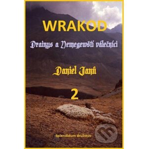 WRAKOD 2 - Drainys a Nemegewští válečníci - Daniel Janů