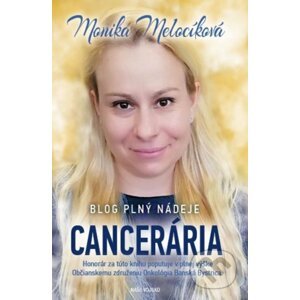 Cancerária - Blog plný nádeje - Monika Melocíková
