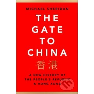 The Gate to China - Michael Sheridan