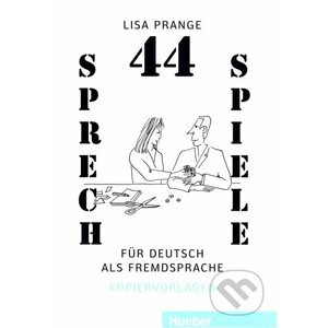 44 Sprechspiele für Deutsch als Fremdsprache - Lisa Prange