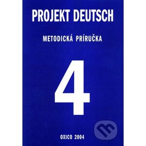 Projekt Deutsch 4 - Metodická príručka - Oxico