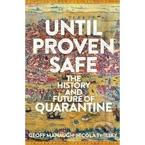 Until Proven Safe - Geoff Manaugh, Nicola Twilley