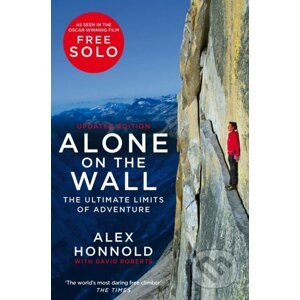 Alone on the Wall - Alex Honnold, David Roberts