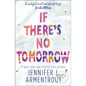 E-kniha If There's No Tomorrow - Jennifer L. Armentrout