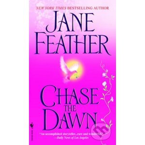 Chase the Dawn - Jane Feather